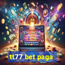 tt77 bet paga